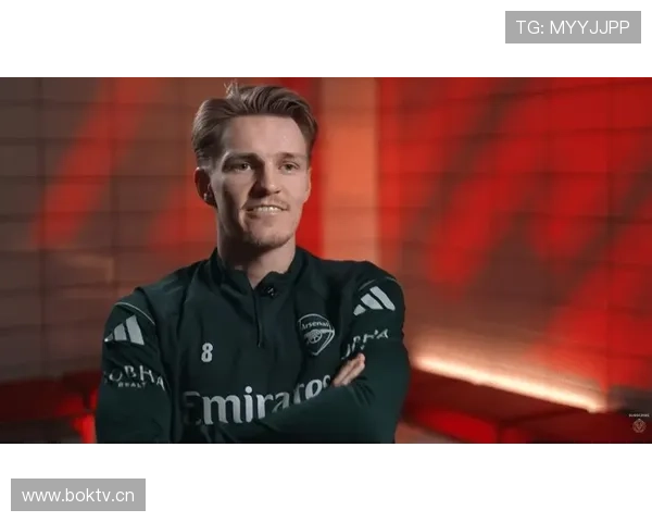 厄德高:阿森纳队长的领袖价值解析 厄德高:阿森纳队长的领袖价值解析